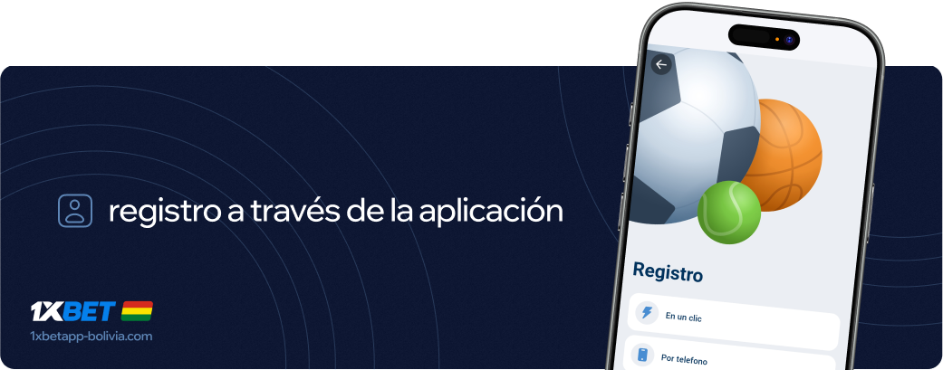 Registro en 1xbet a través de la aplicación 1xbet Betapk Bolivia