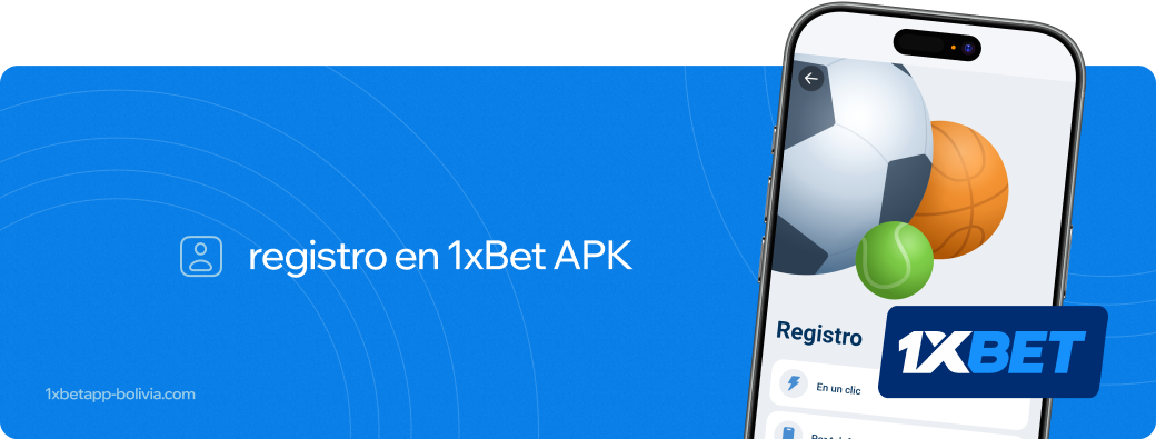 registro en 1xbet apk Bolivia